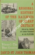 Book cover of A Regional History of the Railways of Great Britain - The West Country by THOMAS, David St John & CLINKER, C.R. 